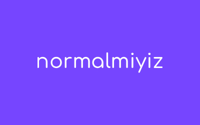 NORMALMİYİZ